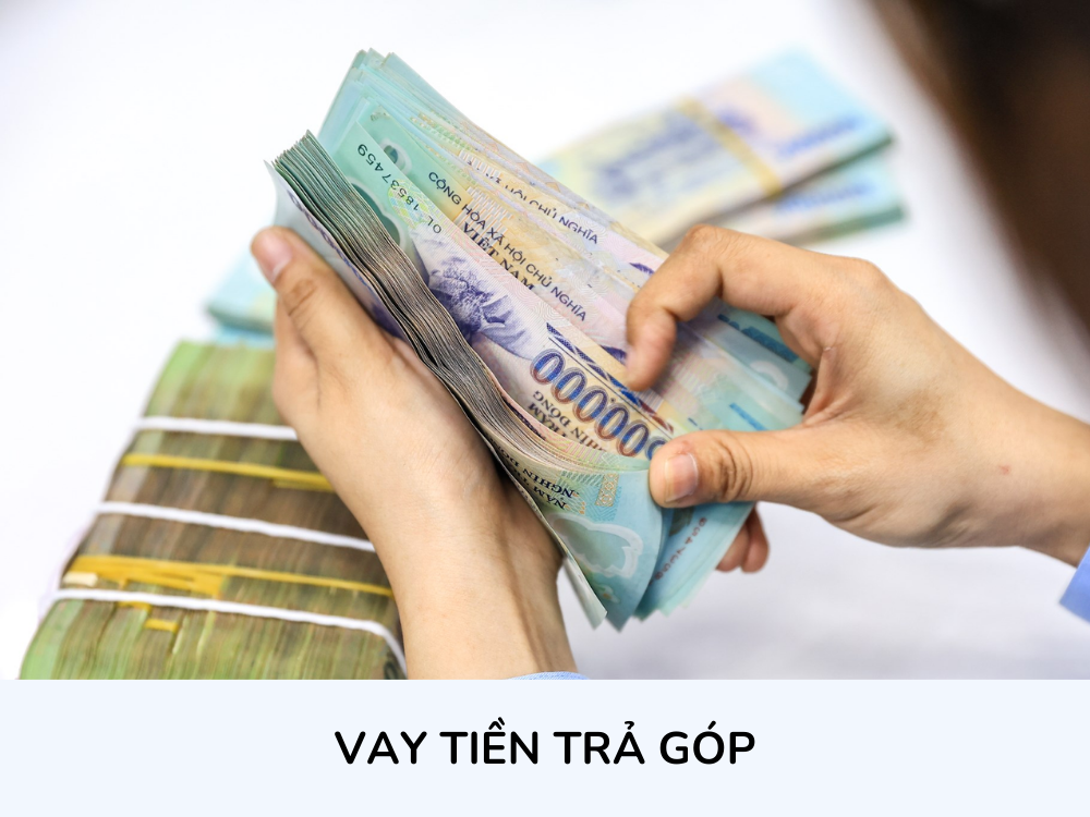 Vay Tiền thông qua mua hàng trả góp - 30 phút nhận tiền 3 vay tiền hình thức mua hàng trả góp lấy tiền mặt