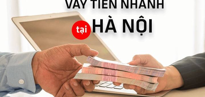 vay tien nhanh tai ha noi chi can cmnd