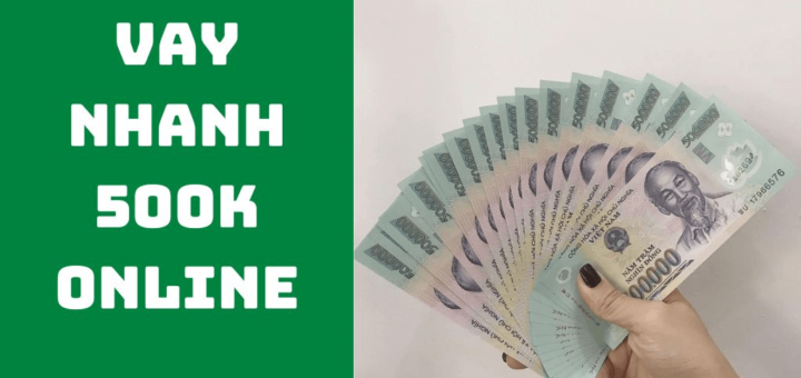vay nhanh 500k online