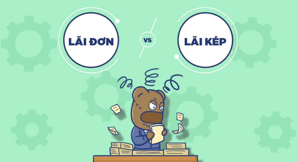 Lãi đơn và lãi kép là gì? Công thức tính lãi đơn lãi kép 3 so sanh lai don va lai kep
