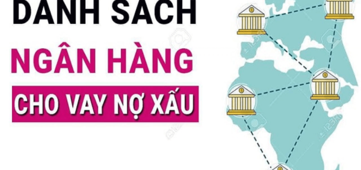 Các ngân hàng cho vay nợ xấu